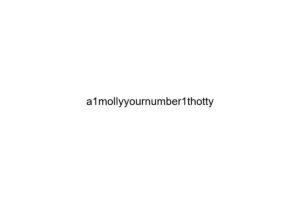 a1mollyyournumber1thotty