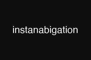 instanabigation