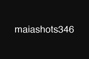 maiashots346
