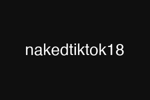 nakedtiktok18
