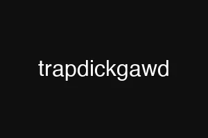 trapdickgawd