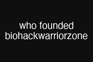who founded biohackwarriorzone