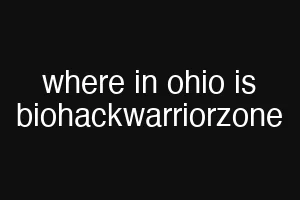 where in ohio is biohackwarriorzone
